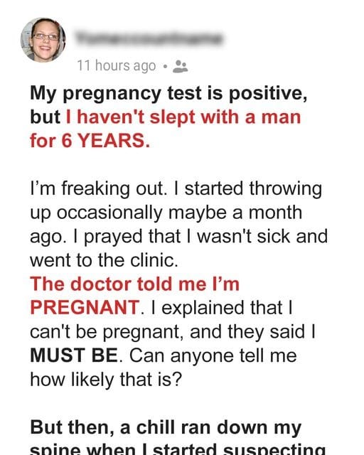 Doctor Said I’m Pregnant but I Have Not Slept with a Man for 6 Years ...